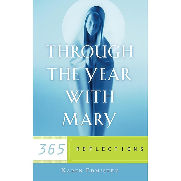 Through the Year With Mary, Karen Edmisten