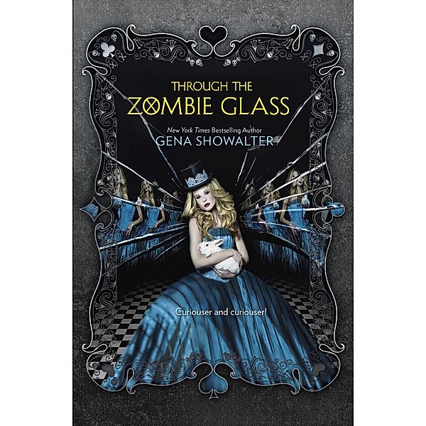 Through the Zombie Glass / The White Rabbit Chronicles Bd.2, Gena Showalter