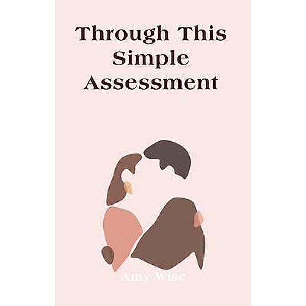 Through This Simple Assessment, Amy Wise