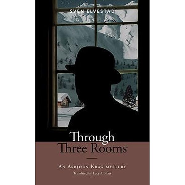 Through Three Rooms / Scandinavian Mystery Classics, Sven Elvestad