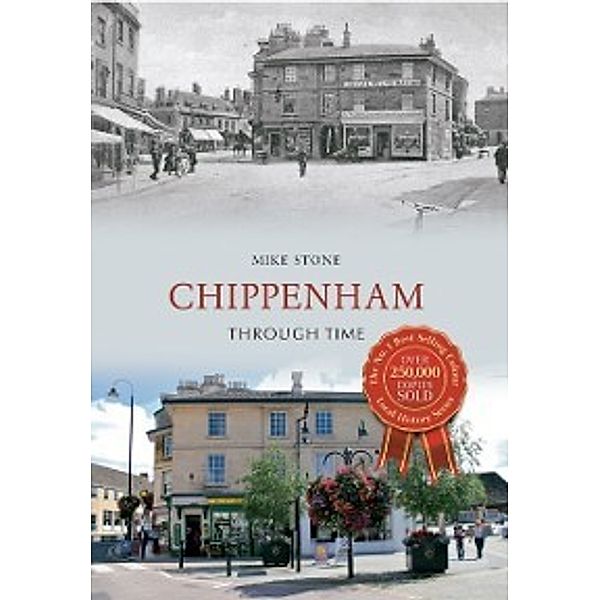 Through Time: Chippenham Through Time, Mike Stone