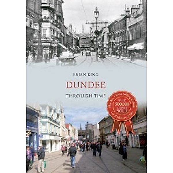 Through Time: Dundee Through Time, Brian King