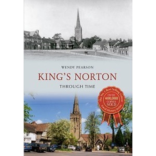 Through Time: King's Norton Through Time, Wendy Pearson