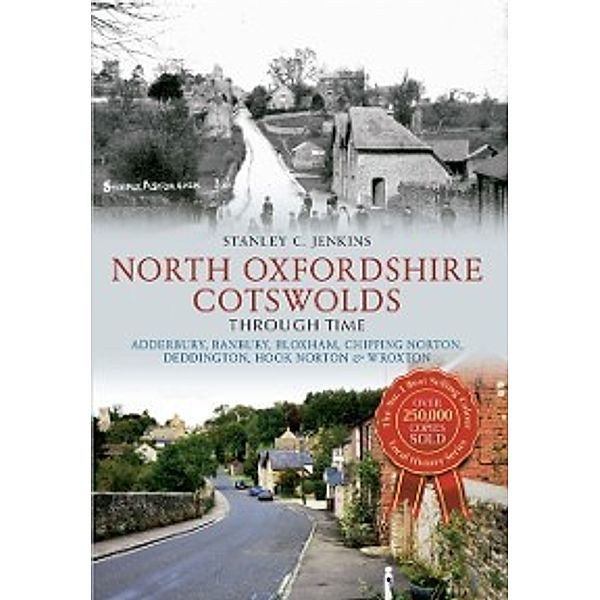 Through Time: North Oxfordshire Cotswolds Through Time, Stanley C. Jenkins