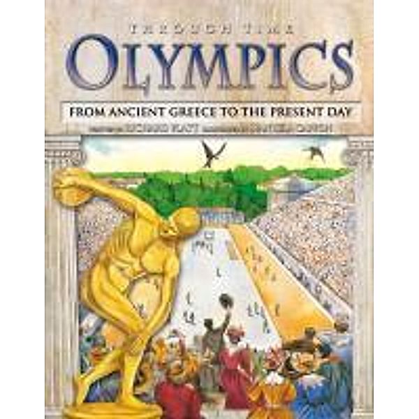 Through Time: Olympics, Richard Platt