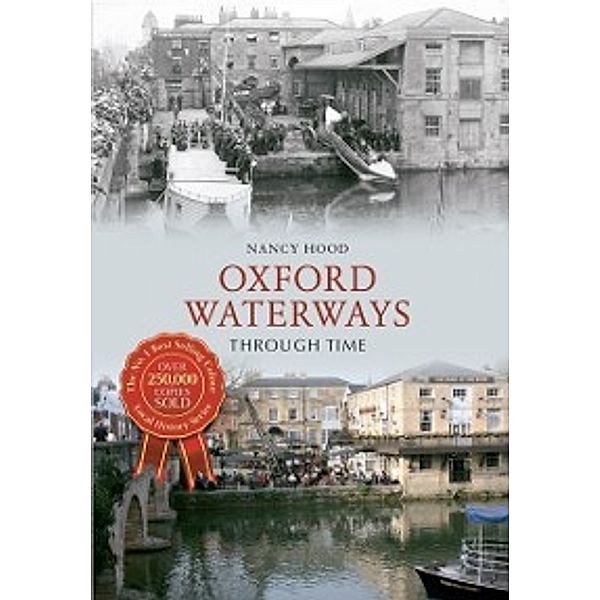 Through Time: Oxford Waterways Through Time, Nancy Hood