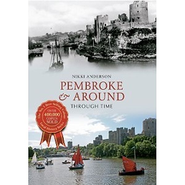 Through Time: Pembroke & Around Through Time, Nikki Anderson