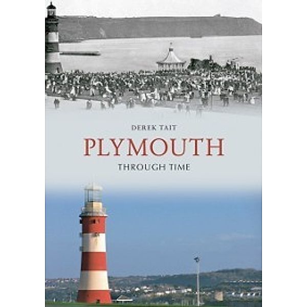 Through Time: Plymouth Through Time, Derek Tait