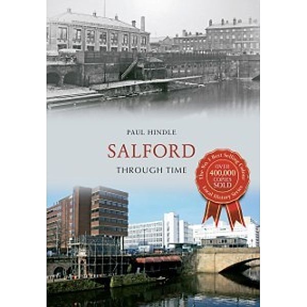 Through Time: Salford Through Time, Paul Hindle