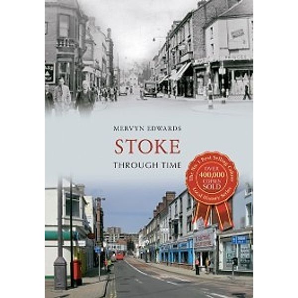 Through Time: Stoke Through Time, Mervyn Edwards