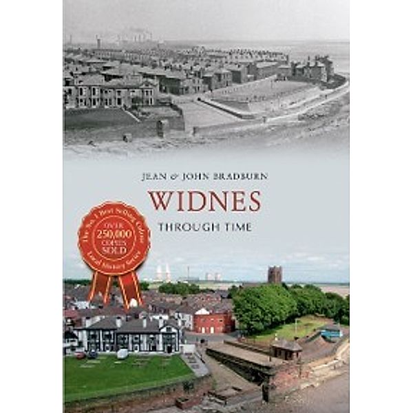 Through Time: Widnes Through Time, Jean & John Bradburn