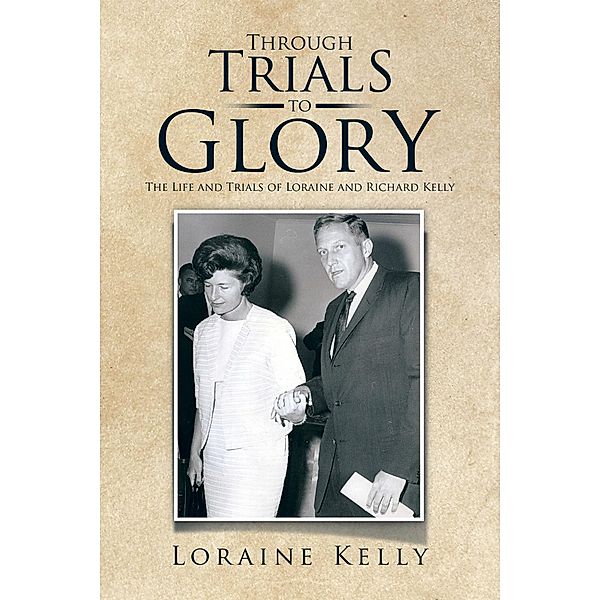 Through Trials to Glory, Loraine Kelly