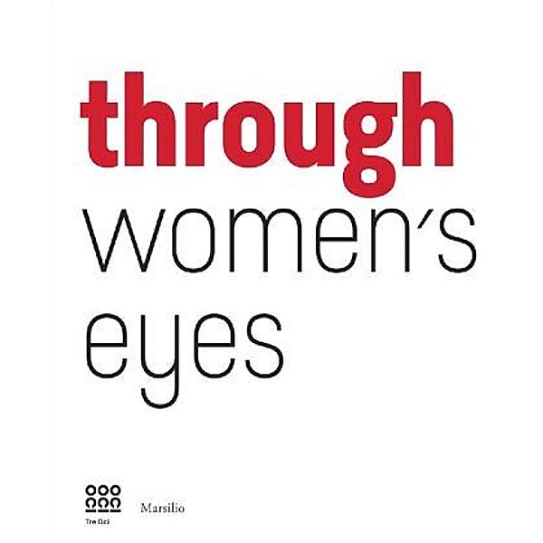 Through Women's Eyes, Francesca Alfano Miglietti