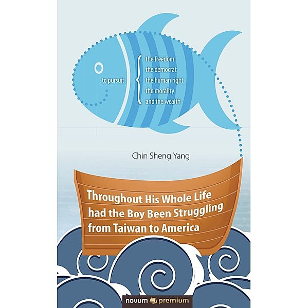 Throughout His Whole Life had the Boy Been Struggling from Taiwan to America, Chin Sheng Yang