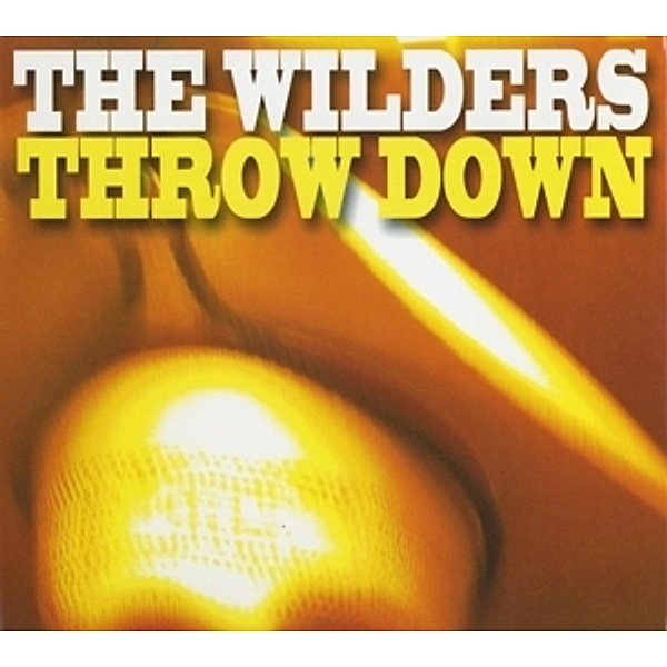 Throw Down, The Wilders