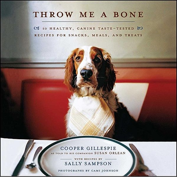 Throw Me a Bone, Cooper Gillespie, Susan Orlean