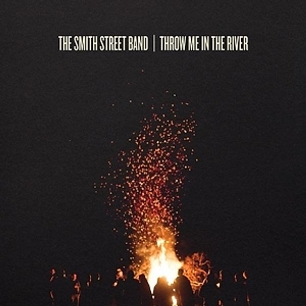 Throw Me In The River (Vinyl), The Smith Street Band
