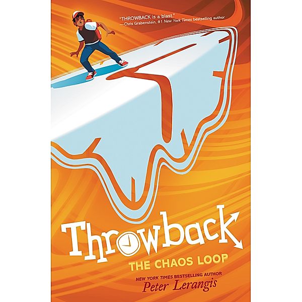 Throwback: The Chaos Loop / Throwback Bd.2, Peter Lerangis