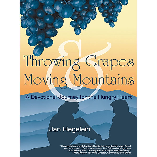 Throwing Grapes and Moving Mountains, Jan Hegelein