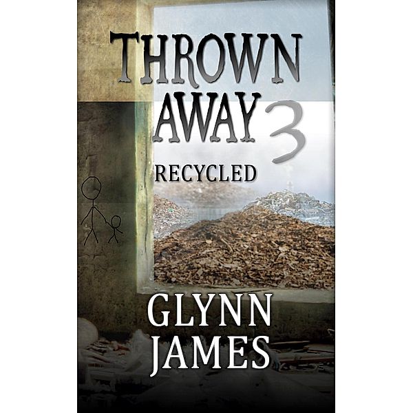 Thrown Away: Thrown Away 3 - Recycled, Glynn James