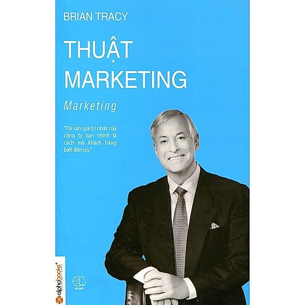 Thu t Marketing, Brian Tracy, D ch Gi : Nh t Minh