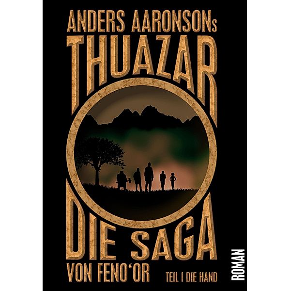 Thuazar / Die Hand Bd.1, Anders Aaronson