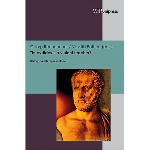 Thucydides - a violent teacher?, Vassiliki Pothou, Georg Rechenauer