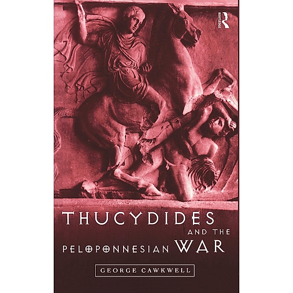 Thucydides and the Peloponnesian War, George Cawkwell