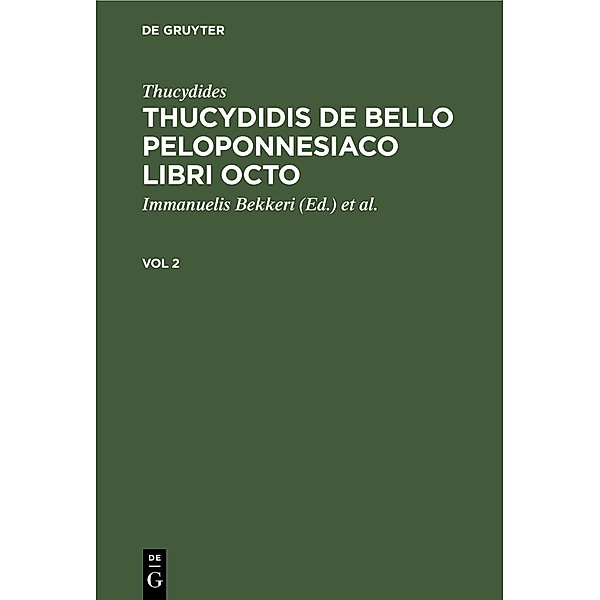 Thucydides: Thucydidis de bello Peloponnesiaco libri octo. Vol 2, Thucydides
