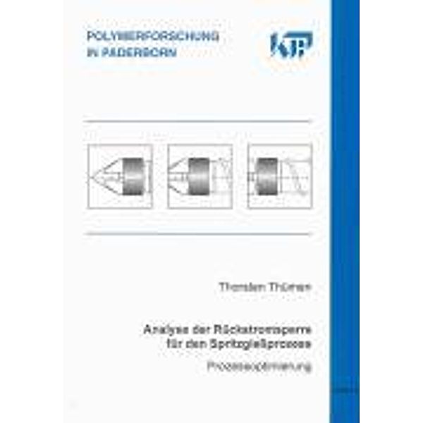 Thümen, T: Analyse der Rückstromsperre für den Spritzgießpro, Thorsten Thümen