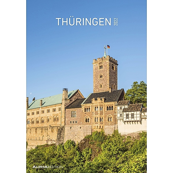 Thüringen 2022 - Bild-Kalender 23,7x34 cm - Regional-Kalender - Wandkalender - mit Platz für Notizen - Alpha Edition