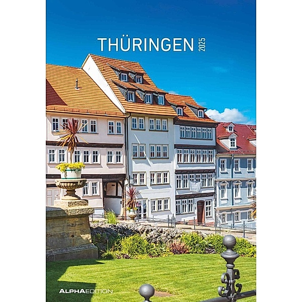 Thüringen 2025 - Bild-Kalender 23,7x34 cm - Regional-Kalender - Wandkalender - mit Platz für Notizen - Alpha Edition
