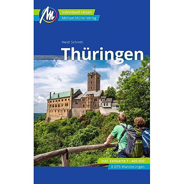 Thüringen Reiseführer Michael Müller Verlag, m. 1 Karte, Heidi Schmitt