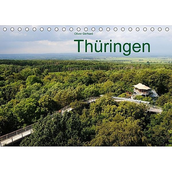 Thüringen (Tischkalender 2017 DIN A5 quer), Oliver Gerhard
