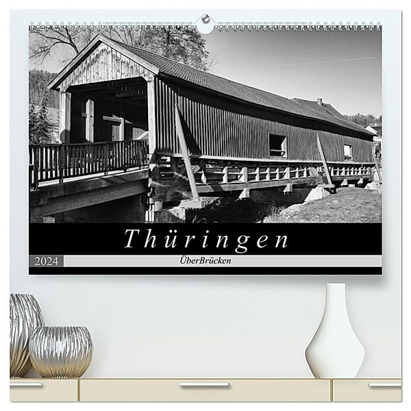 Thüringen - ÜberBrücken (hochwertiger Premium Wandkalender 2024 DIN A2 quer), Kunstdruck in Hochglanz, Flori0
