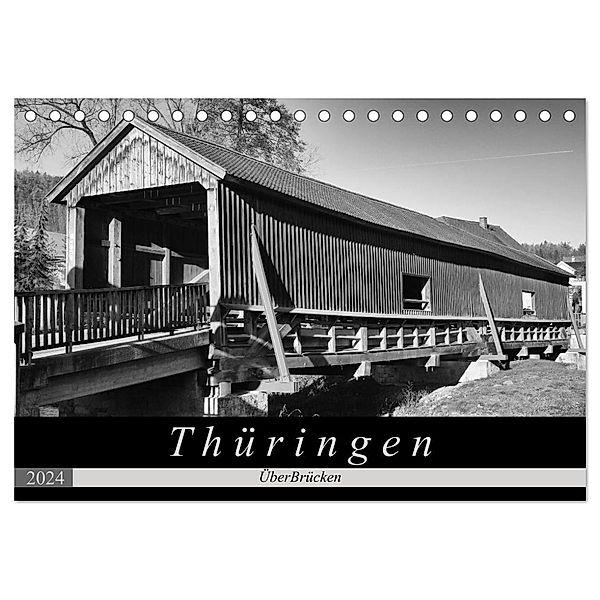 Thüringen - ÜberBrücken (Tischkalender 2024 DIN A5 quer), CALVENDO Monatskalender, Flori0