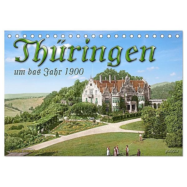 Thüringen um das Jahr 1900 - Fotos neu restauriert und detailcoloriert. (Tischkalender 2025 DIN A5 quer), CALVENDO Monatskalender, Calvendo, André Tetsch