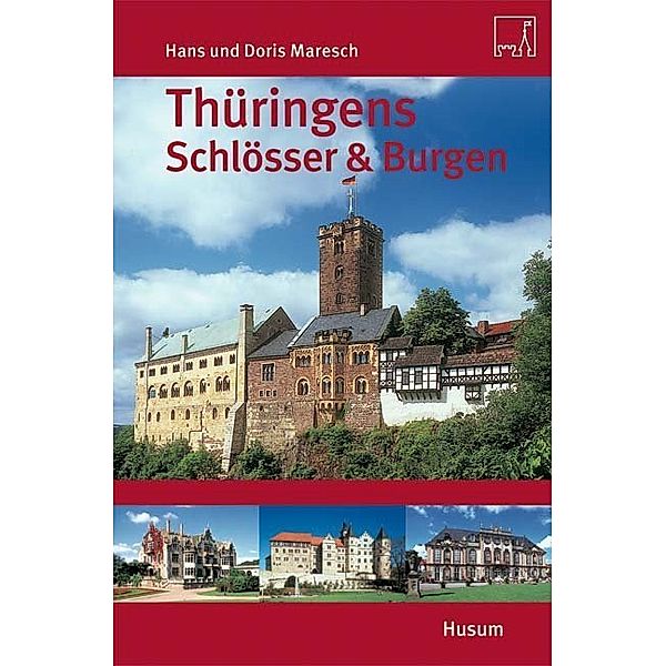 Thüringens Schlösser und Burgen, Hans Maresch, Doris Maresch