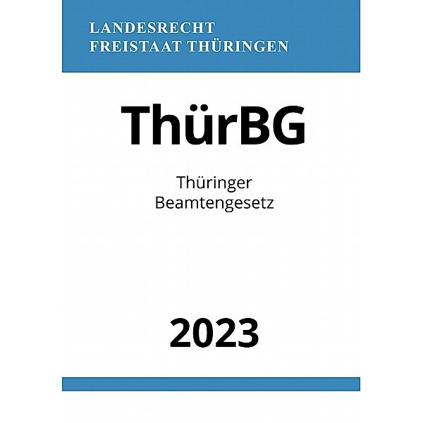 Thüringer Beamtengesetz - ThürBG 2023, Ronny Studier