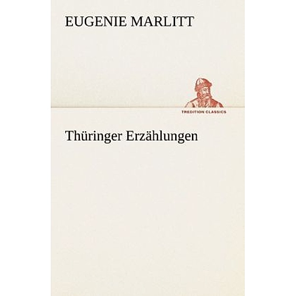 Thüringer Erzählungen, Eugenie Marlitt