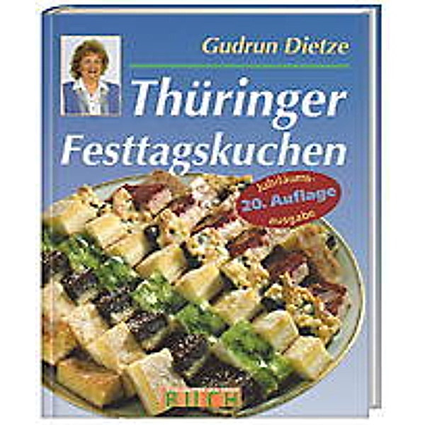 Thüringer Festtagskuchen, Gudrun Dietze