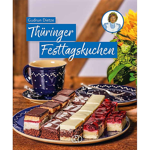 Thüringer Festtagskuchen, Gudrun Dietze