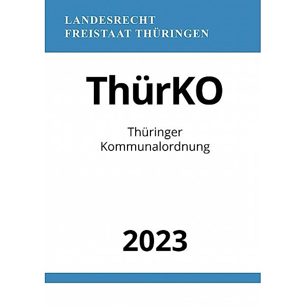 Thüringer Kommunalordnung - ThürKO 2023, Ronny Studier