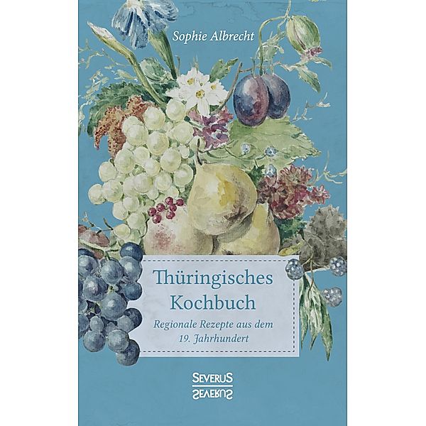 Thüringisches Kochbuch, Sophie Albrecht