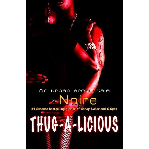 Thug-A-Licious, Noire