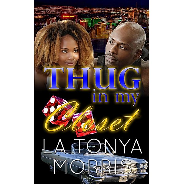 Thug In My Closet, La Tonya Morris
