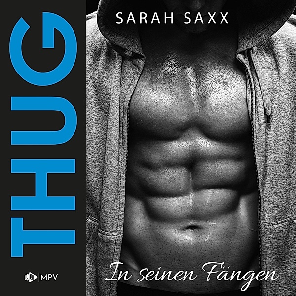 THUG: In seinen Fängen, Sarah Saxx
