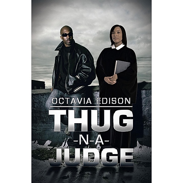 Thug-N-A-Judge, Octavia Edison