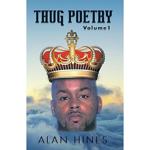 Thug Poetry, Alan Hines
