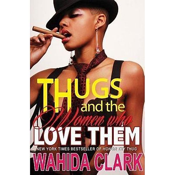 Thugs and the Women Who Love Them, Wahida Clark